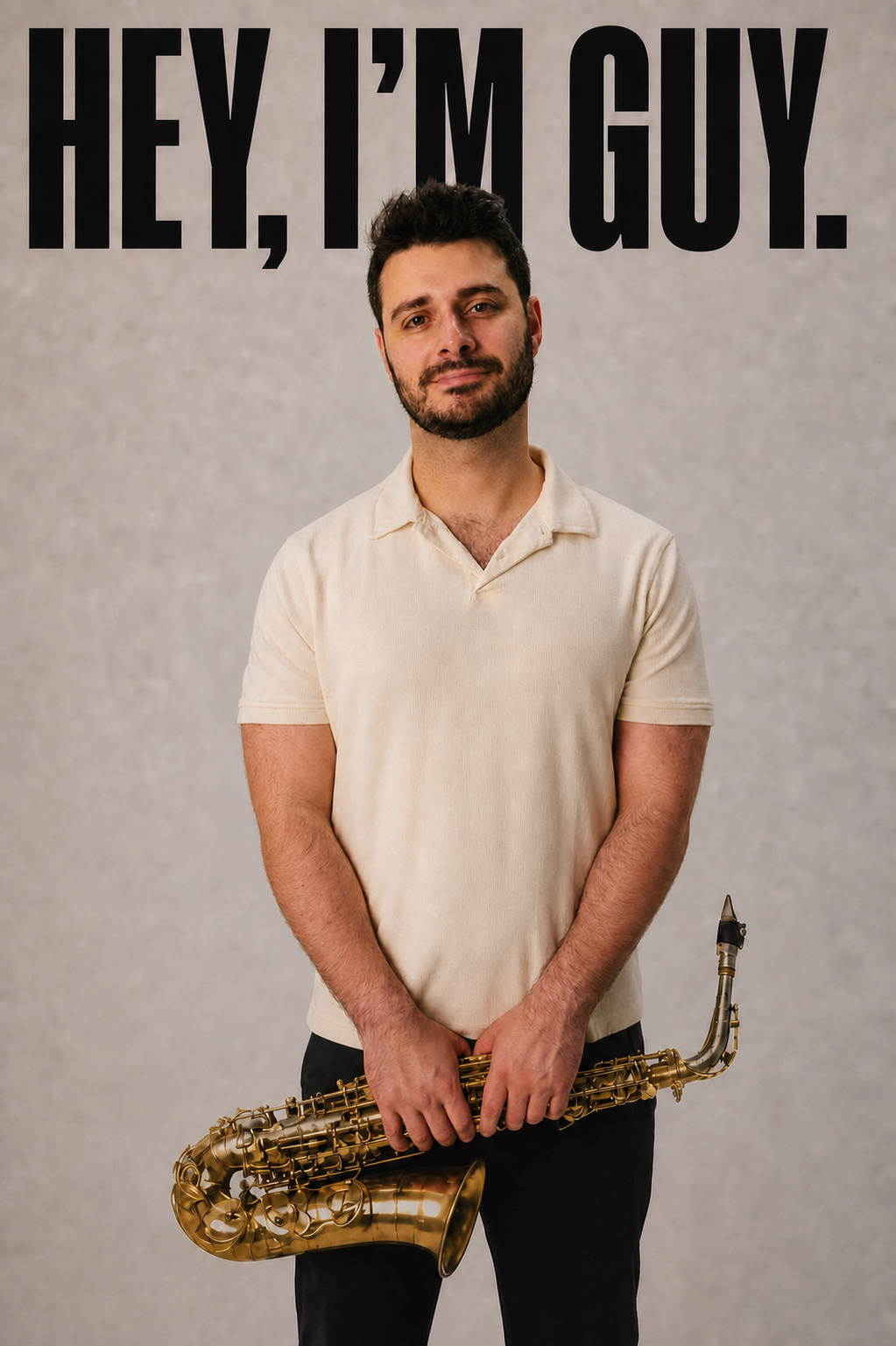 Guy holding his saxophone beneath the headline Hey, I'm Guy